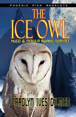 Ľadová sova - novela nominovaná na cenu Hugo a Nebula - The Ice Owl - Hugo & Nebula Nominated Novella