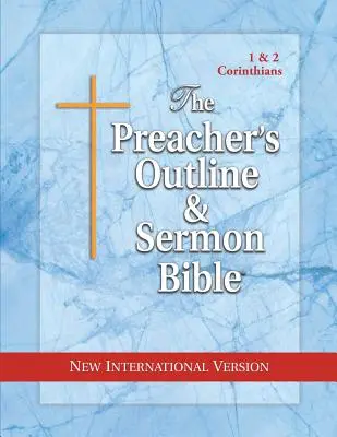 Kazateľská osnova a Biblia na kázanie-NIV-1 a 2 Korinťanom - Preacher's Outline & Sermon Bible-NIV-1 & 2 Corinthians