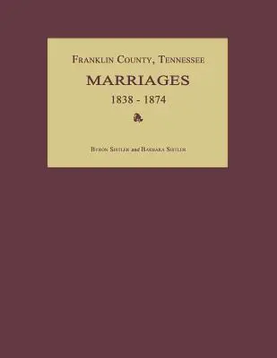 Franklin County, Tennessee, sobáše 1838-1874 - Franklin County, Tennessee, Marriages 1838-1874