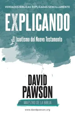 VYSVETLENIE novozákonného krstu - EXPLICANDO El bautismo del Nuevo Testamento