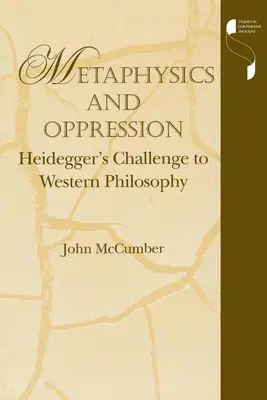 Metafyzika a útlak: Heideggerova výzva západnej filozofii - Metaphysics and Oppression: Heidegger's Challenge to Western Philosophy