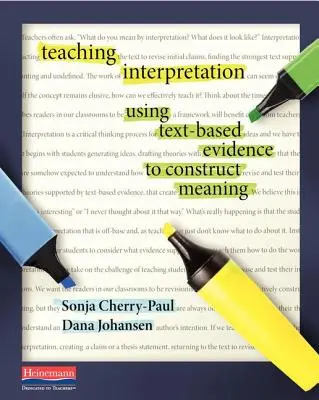 Výučba tlmočenia: Vydanie: 1. Interpretácia: Používanie dôkazov založených na texte na vytváranie významu - Teaching Interpretation: Using Text-Based Evidence to Construct Meaning