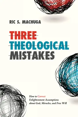 Tri teologické omyly - Three Theological Mistakes