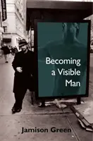Stať sa viditeľným človekom - Becoming a Visible Man