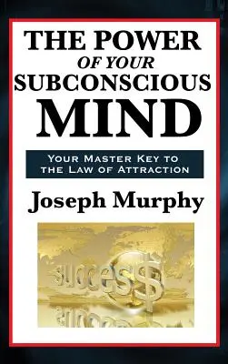 Sila vášho podvedomia - The Power of Your Subconscious Mind