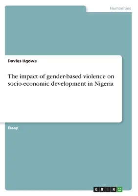 Vplyv rodovo podmieneného násilia na sociálno-ekonomický rozvoj v Nigérii - The impact of gender-based violence on socio-economic development in Nigeria
