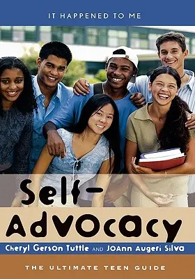 Sebaobhajoba: Príručka pre tínedžerov - Self-Advocacy: The Ultimate Teen Guide