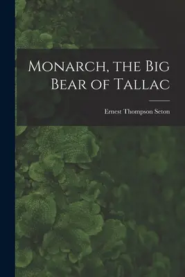 Monarcha, veľký medveď z Tallacu - Monarch, the Big Bear of Tallac