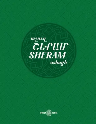 Sheram: Piesne s notovým zápisom v arménčine a transliterovaným anglickým textom - Sheram: Songs with music notation in Armenian and transliterated English lyrics