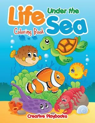 Život pod morom Omaľovánky - Life Under the Sea Coloring Book