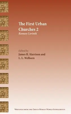 Prvé mestské cirkvi 2: Rímsky Korint - The First Urban Churches 2: Roman Corinth
