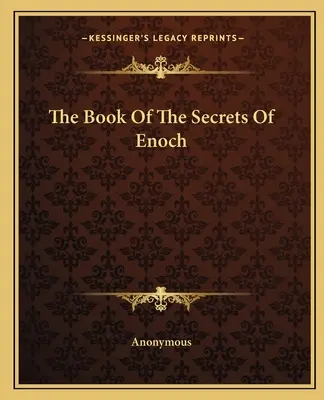 Kniha o tajomstvách Enocha - The Book Of The Secrets Of Enoch