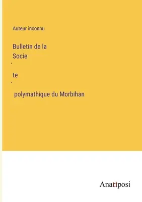 Bulletin Polymatickej spoločnosti Morbihan - Bulletin de la Société polymathique du Morbihan