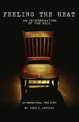 Feeling The Heat: Výsluch duše - Feeling The Heat: An Interrogation of the Soul