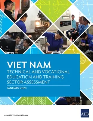 Vietnam: Hodnotenie sektora technického a odborného vzdelávania a prípravy - Viet Nam: Technical and Vocational Education and Training Sector Assessment