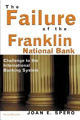 Zlyhanie Franklin National Bank: Výzva pre medzinárodný bankový systém - The Failure of the Franklin National Bank: Challenge to the International Banking System