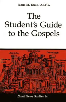 Sprievodca študenta po evanjeliách: Dvadsiaty štvrtý zväzok - The Student's Guide to the Gospels: Volume 24