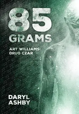 85 gramov: Príbeh Arta Williamsa - drogového kráľa - 85 Grams: The Story of Art Williams - Drug Czar