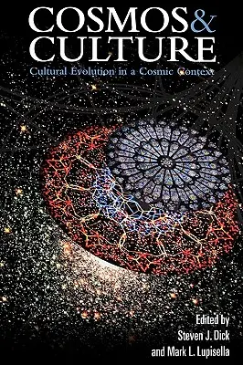 Kozmos a kultúra: Kultúrny vývoj v kozmickom kontexte - Cosmos and Culture: Cultural Evolution in a Cosmic Context