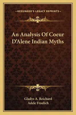 Analýza indiánskych mýtov Coeur D'Alene - An Analysis Of Coeur D'Alene Indian Myths