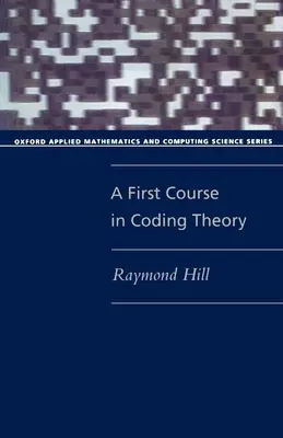 Prvý kurz teórie kódovania (Paperback) - A First Course in Coding Theory (Paperback)