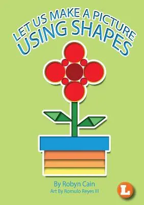 Vytvorme si obraz pomocou tvarov - Let Us Make A Picture Using Shapes