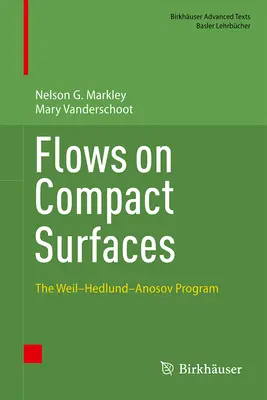 Prúdenie na kompaktných povrchoch: Weil-Hedlund-Anosovov program - Flows on Compact Surfaces: The Weil-Hedlund-Anosov Program