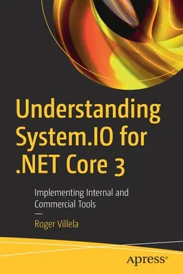 Porozumenie System.IO pre .Net Core 3: Implementácia interných a komerčných nástrojov - Understanding System.IO for .Net Core 3: Implementing Internal and Commercial Tools