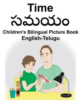 Anglicko-telugský čas Detská dvojjazyčná obrázková kniha - English-Telugu Time Children's Bilingual Picture Book