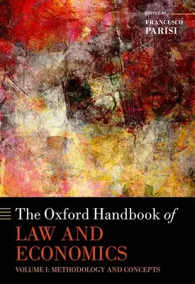Oxfordská príručka práva a ekonómie: Svazek 1: Metodológia a koncepcie, Svazek 2: Súkromné a obchodné právo a Svazek 3: Verejné právo a právna - The Oxford Handbook of Law and Economics: Volume 1: Methodology and Concepts, Volume 2: Private and Commercial Law, and Volume 3: Public Law and Legal