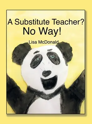 Náhradný učiteľ?: V žiadnom prípade! - A Substitute Teacher?: No Way!