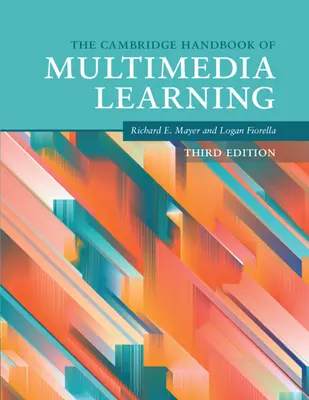 Cambridge Handbook of Multimedia Learning - The Cambridge Handbook of Multimedia Learning