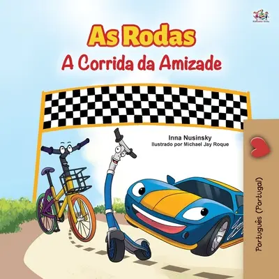 Kolesá - Preteky priateľstva (portugalská kniha pre deti - Portugalsko): Európska portugalčina - The Wheels -The Friendship Race (Portuguese Book for Kids - Portugal): European Portuguese