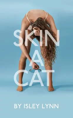 Skin A Cat (Mačacia koža) - Skin A Cat