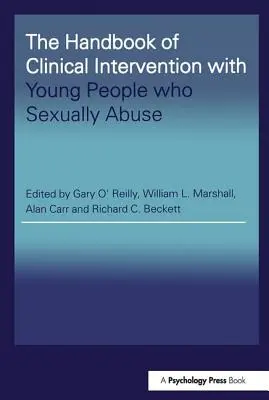 Príručka klinickej intervencie u mladých ľudí, ktorí sexuálne zneužívajú - The Handbook of Clinical Intervention with Young People who Sexually Abuse