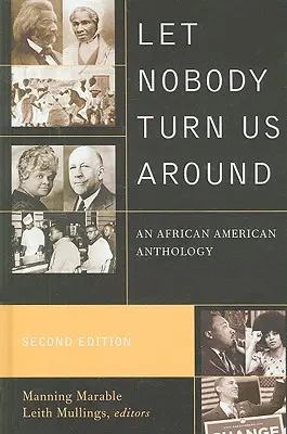 Nech nás nikto neotáča: An African American Anthology: An African American Anthology: An African American Anthology: An African American Anthology: An African American Anthology - Let Nobody Turn Us Around: An African American Anthology