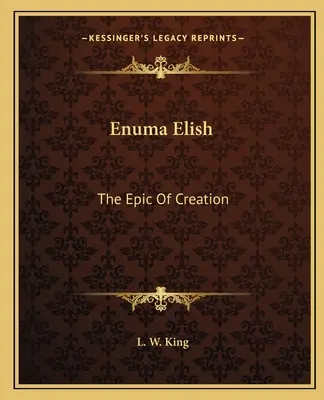 Enuma Elish: Epos o stvorení - Enuma Elish: The Epic Of Creation