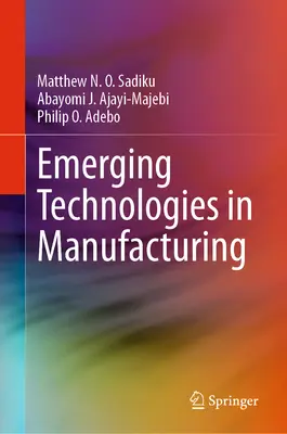 Nové technológie vo výrobe - Emerging Technologies in Manufacturing