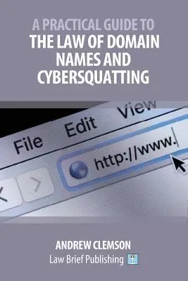 Praktický sprievodca právom doménových mien a kyberšikanou - A Practical Guide to the Law of Domain Names and Cybersquatting