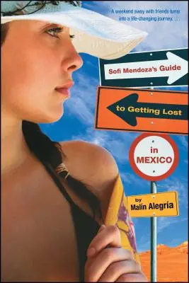Sprievodca Sofi Mendozy po Mexiku - Sofi Mendoza's Guide to Getting Lost in Mexico