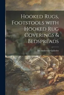 Háčkované koberce, podnožky s háčkovanými poťahmi a prehozy - Hooked Rugs, Footstools With Hooked Rug Coverings & Bedspreads