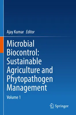 Mikrobiálna biokontrola: Udržateľné poľnohospodárstvo a manažment fytopatogénov: Zväzok 1 - Microbial Biocontrol: Sustainable Agriculture and Phytopathogen Management: Volume 1
