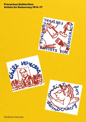 Neisté solidarity: Umelci za demokraciu 1974-77: Výstavné histórie, zväzok 14 - Precarious Solidarities: Artists for Democracy 1974-77: Exhibition Histories Volume 14