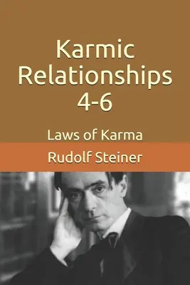 Karmické vzťahy 4-6: Zákony karmy - Karmic Relationships 4-6: Laws of Karma