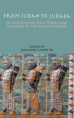 Od Judska k Judei: sociálno-ekonomické štruktúry a procesy v perzskom období - From Judah to Judaea: Socio-Economic Structures and Processes in the Persian Period