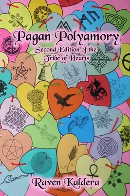 Pohanská polyamoria: Druhé vydanie knihy Kmeň sŕdc - Pagan Polyamory: Second Edition of the Tribe of Hearts