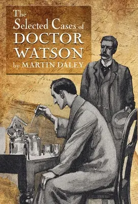 Sherlock Holmes - Vybrané prípady doktora Watsona - Sherlock Holmes - The Selected Cases of Doctor Watson