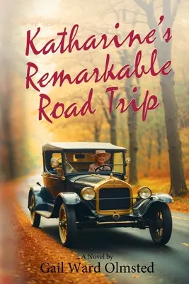 Katharinin pozoruhodný výlet - Katharine's Remarkable Road Trip