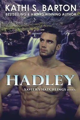 Hadley: Zmenšovanie a zbližovanie - Zmenšovanie a zbližovanie - Zmenšovanie a zbližovanie - Zmenšovanie a zbližovanie - Zmenšovanie a zbližovanie - Zmenšovanie a zbližovanie Heslo: Xavier's Hatchlings - Paranormálna dračia romanca pre meničov - Hadley: Tag line: Xavier's Hatchlings ― Paranormal Dragon Shifter Romance