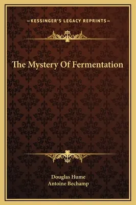 Záhada kvasenia - The Mystery Of Fermentation